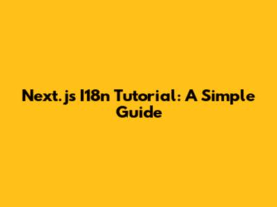 Next.js I18n Tutorial: A Simple Guide