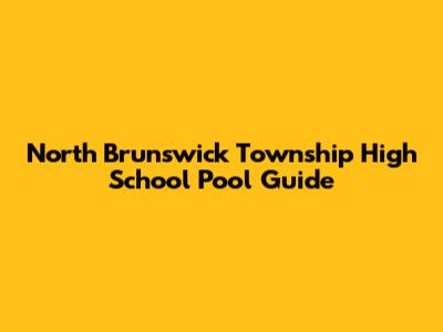 North Brunswick Township High School Pool Guide