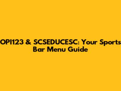 OPI123 & SCSEDUCESC: Your Sports Bar Menu Guide
