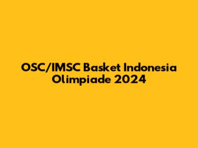 OSC/IMSC Basket Indonesia Olimpiade 2024