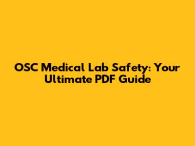 OSC Medical Lab Safety: Your Ultimate PDF Guide