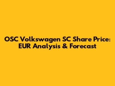 OSC Volkswagen SC Share Price: EUR Analysis & Forecast
