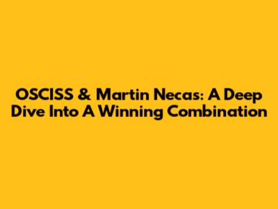 OSCISS & Martin Necas: A Deep Dive Into A Winning Combination