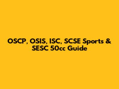 OSCP, OSIS, ISC, SCSE Sports & SESC 50cc Guide