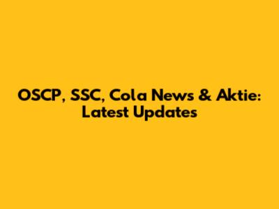 OSCP, SSC, Cola News & Aktie: Latest Updates