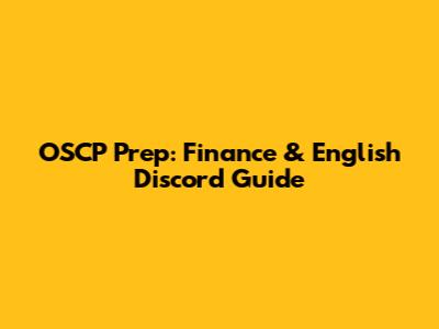 OSCP Prep: Finance & English Discord Guide