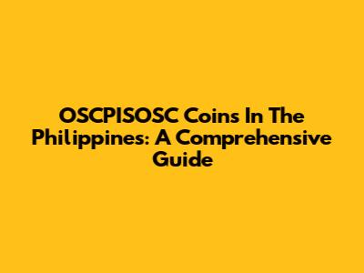 OSCPISOSC Coins In The Philippines: A Comprehensive Guide