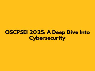OSCPSEI 2025: A Deep Dive Into Cybersecurity