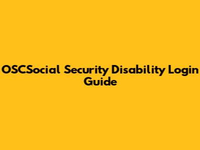 OSCSocial Security Disability Login Guide