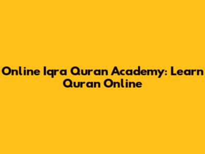 Online Iqra Quran Academy: Learn Quran Online