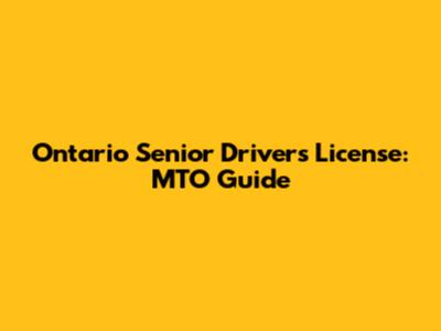 Ontario Senior Driver's License: MTO Guide