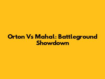 Orton Vs Mahal: Battleground Showdown