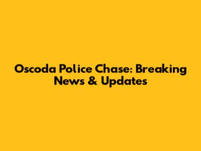 Oscoda Police Chase: Breaking News & Updates