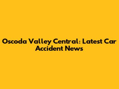 Oscoda Valley Central: Latest Car Accident News