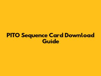 PITO Sequence Card Download Guide