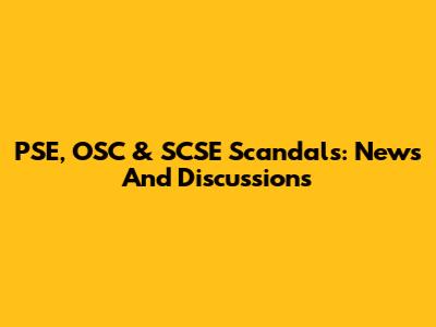 PSE, OSC & SCSE Scandals: News And Discussions