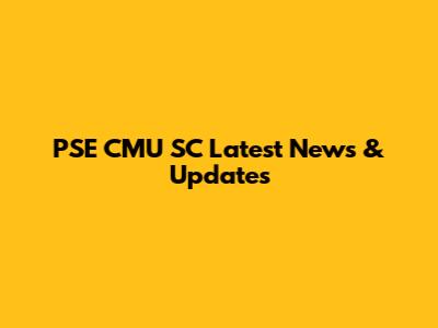 PSE CMU SC Latest News & Updates