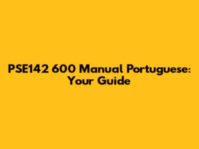 PSE142 600 Manual Portuguese: Your Guide