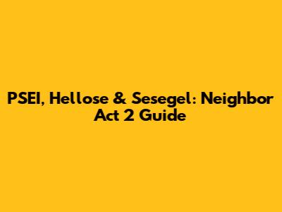 PSEI, Hellose & Sesegel: Neighbor Act 2 Guide