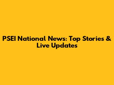 PSEI National News: Top Stories & Live Updates