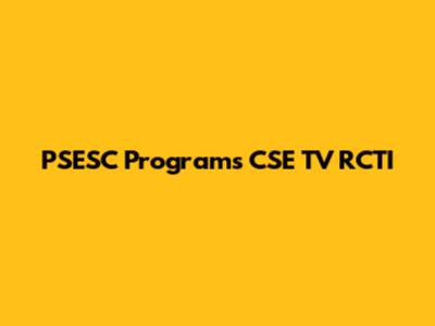 PSESC Programs CSE TV RCTI