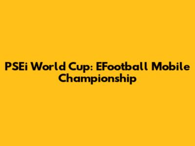 PSEi World Cup: EFootball Mobile Championship