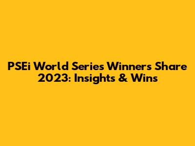 PSEi World Series Winners Share 2023: Insights & Wins