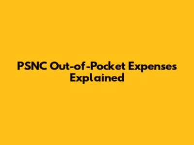 PSNC Out-of-Pocket Expenses Explained