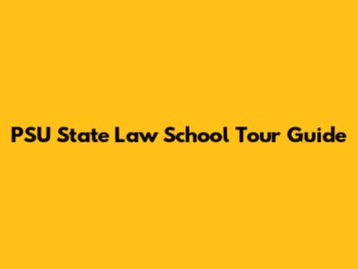 PSU State Law School Tour Guide