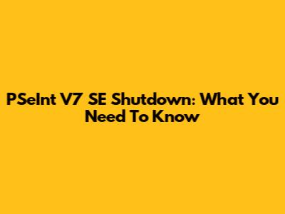 PSeInt V7 SE Shutdown: What You Need To Know