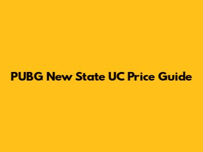 PUBG New State UC Price Guide