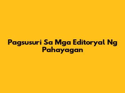 Pagsusuri Sa Mga Editoryal Ng Pahayagan
