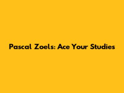 Pascal Zoels: Ace Your Studies