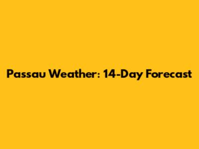 Passau Weather: 14-Day Forecast