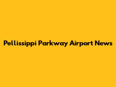 Pellissippi Parkway Airport News