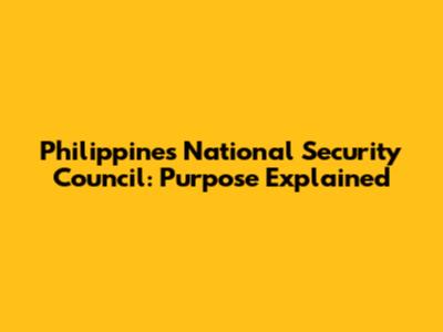Philippines National Security Council: Purpose Explained