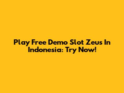 Play Free Demo Slot Zeus In Indonesia: Try Now!