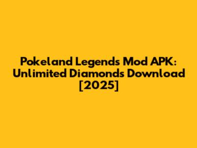 Pokeland Legends Mod APK: Unlimited Diamonds Download [2025]