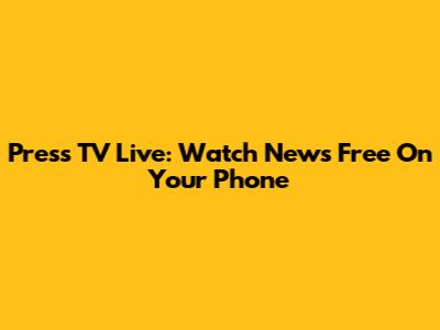 Press TV Live: Watch News Free On Your Phone