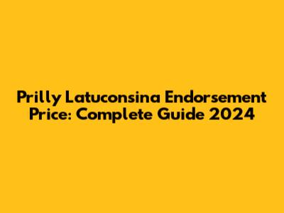 Prilly Latuconsina Endorsement Price: Complete Guide 2024