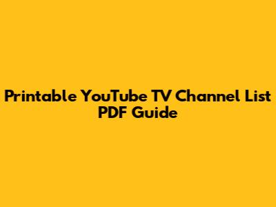 Printable YouTube TV Channel List PDF Guide