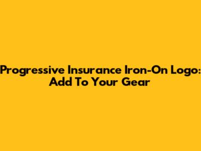 Progressive Insurance Iron-On Logo: Add To Your Gear