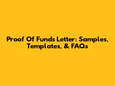 Proof Of Funds Letter: Samples, Templates, & FAQs