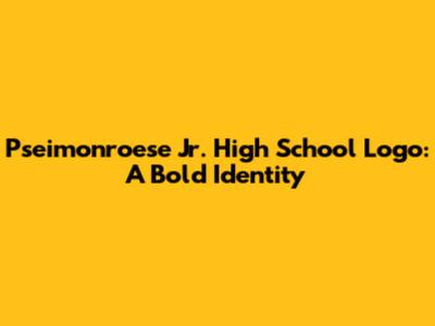 Pseimonroese Jr. High School Logo: A Bold Identity