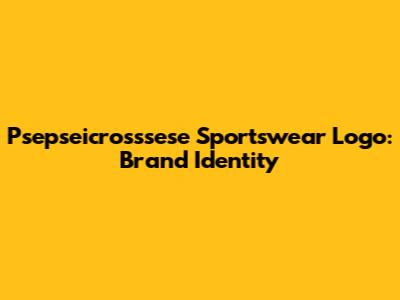 Psepseicrosssese Sportswear Logo: Brand Identity
