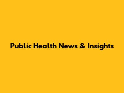 Public Health News & Insights
