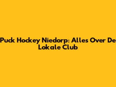 Puck Hockey Niedorp: Alles Over De Lokale Club