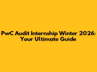 PwC Audit Internship Winter 2026: Your Ultimate Guide