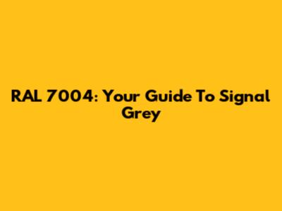 RAL 7004: Your Guide To Signal Grey