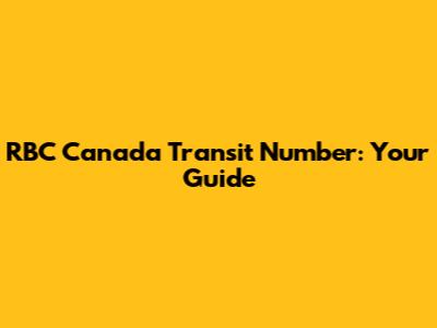 RBC Canada Transit Number: Your Guide